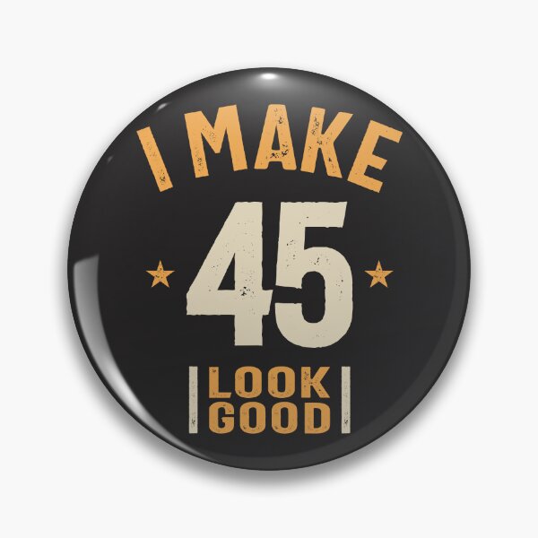 Item preview, I Make 45 Look Good - Funny 45th Birthday  designed and sold by cidolopez.