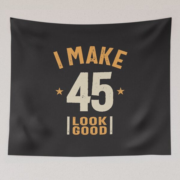 Item preview, I Make 45 Look Good - Funny 45th Birthday  designed and sold by cidolopez.