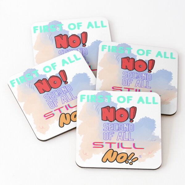 Item preview, First Of All No Second Of All Still No designed and sold by MeeksPrinTing.