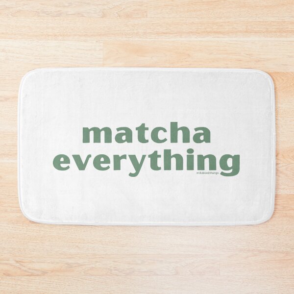 Item preview, Matcha Everything, v3 | @lilsboobthangs designed and sold by lilsboobthangs.