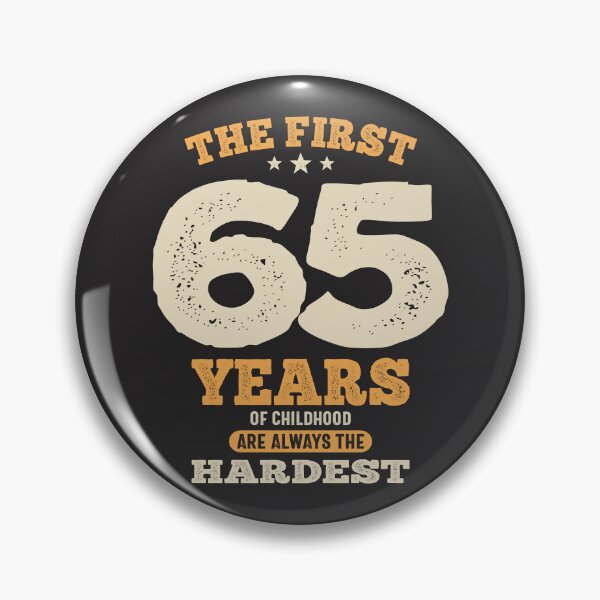 Item preview, The First 65 Years - 65th Birthday designed and sold by cidolopez.