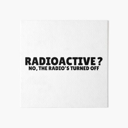 Artikel-Vorschau von Radioaktiv?, designt und verkauft von Vladan Seva.