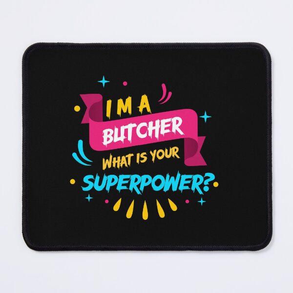 Item preview, I'm a Butcher What's your superpower? designed and sold by Jafues-Design.