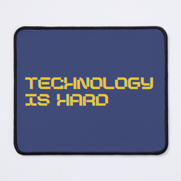 Item preview, Technology Is Hard designed and sold by moetheevilcat.