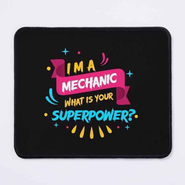 Item preview, I'm a mechanic What's your superpower? designed and sold by Jafues-Design.