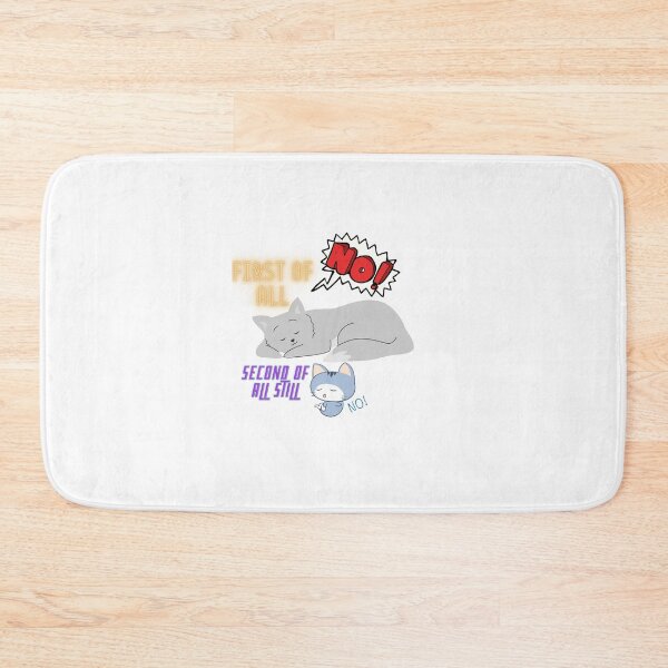 Item preview, First Of All No Second Of All Still No designed and sold by MeeksPrinTing.