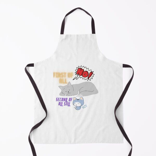 Item preview, First Of All No Second Of All Still No designed and sold by MeeksPrinTing.