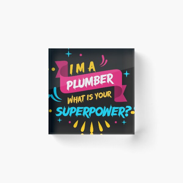 Item preview, I'm a Plumber What's your superpower? designed and sold by Jafues-Design.