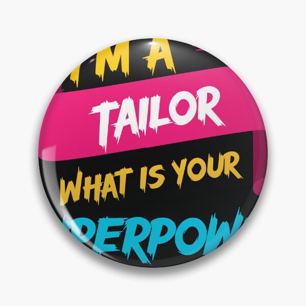 Item preview, I'm a Tailor What's your superpower? designed and sold by Jafues-Design.