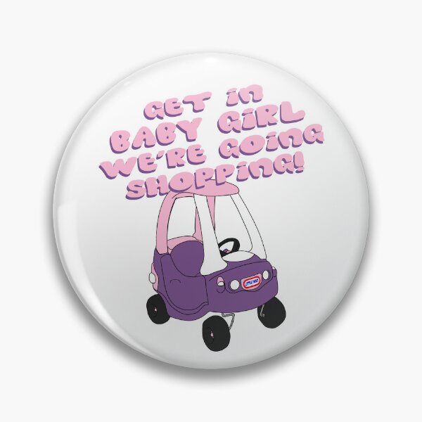 Item preview, Get in Baby Girl designed and sold by DF3.