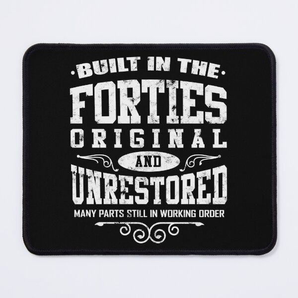 Item preview, Built In the Forties Original Best Funny Birthday Saying Quote Gift Idea designed and sold by Thinline Fire Police EMS.