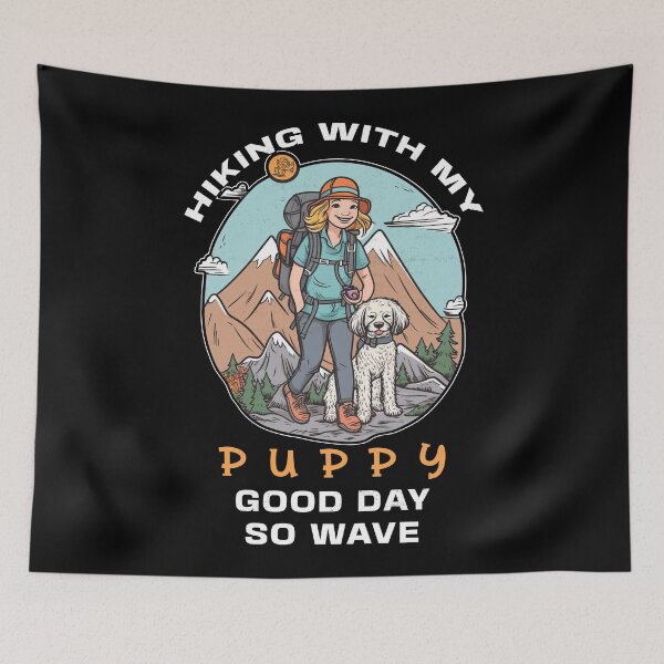 Item preview, Hiking With My Puppy Good Day So Wave designed and sold by Mindful-Designs.