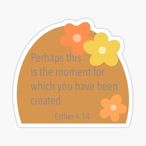 Item preview, Perhaps this is the moment for which you have been created  designed and sold by Clara  Fouch.
