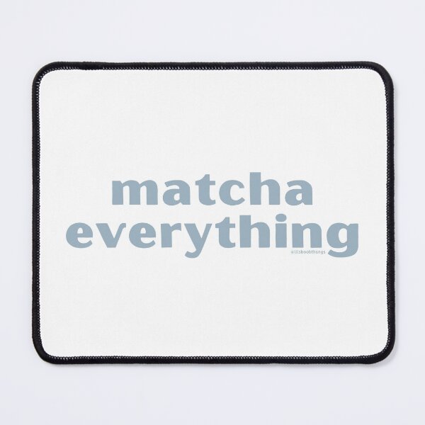 Item preview, Copy of Matcha Everything, v6 | @lilsboobthangs designed and sold by lilsboobthangs.
