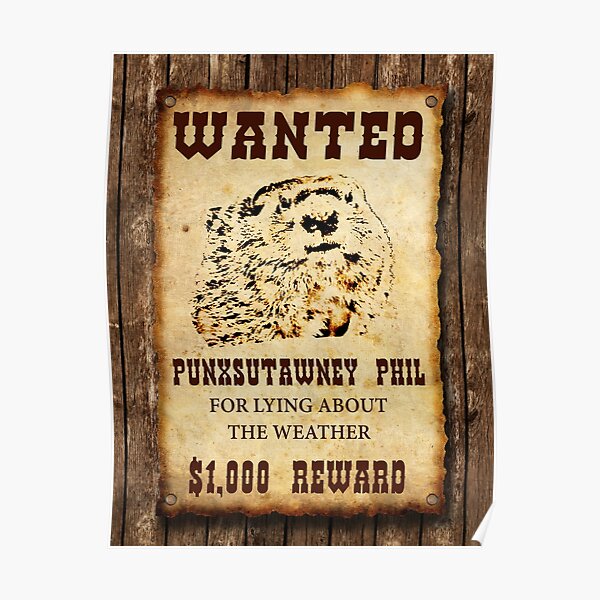 Wanted: Punxsutawney Phil Poster