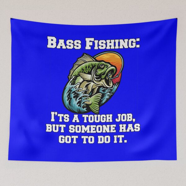 Item preview, Bass Fishing: It’s A Tough Job, But Someone Has Got To Do It designed and sold by fantasticdesign.