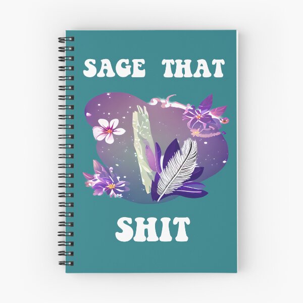 Item preview, Sage That Shit Funny Smudging Quote designed and sold by Sarah Wainwright.