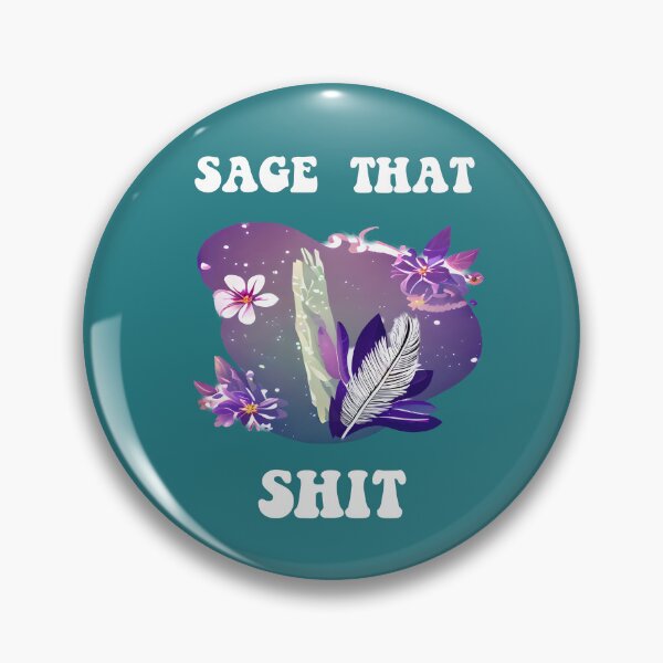 Item preview, Sage That Shit Funny Smudging Quote designed and sold by Sarah Wainwright.
