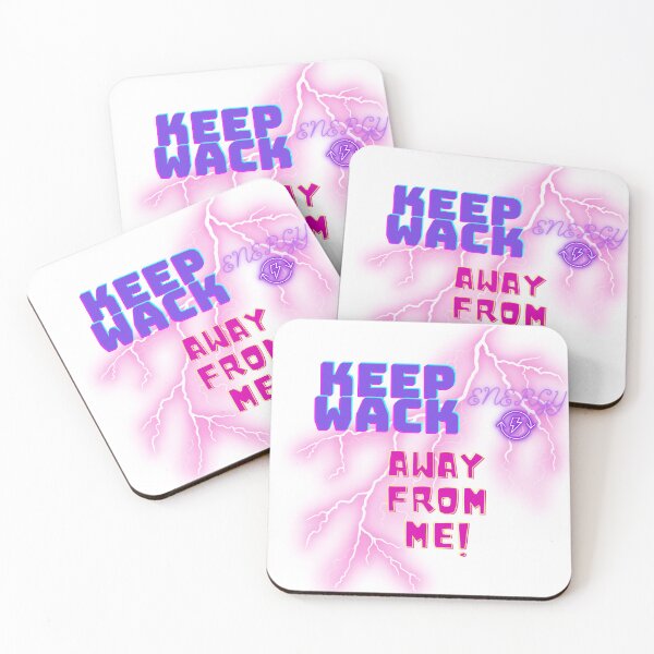 Item preview, Keep Wack Energy Away From Me designed and sold by MeeksPrinTing.