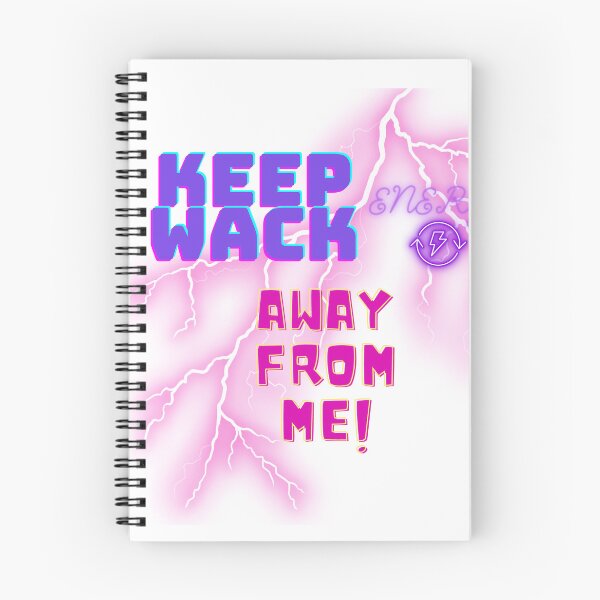 Item preview, Keep Wack Energy Away From Me designed and sold by MeeksPrinTing.