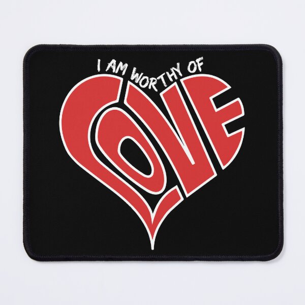 Item preview, I am worthy of love, cool design for love designed and sold by MoSaid.