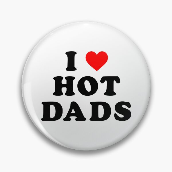 Item preview, I HEART HOT DADS designed and sold by EmeraldScorpion.