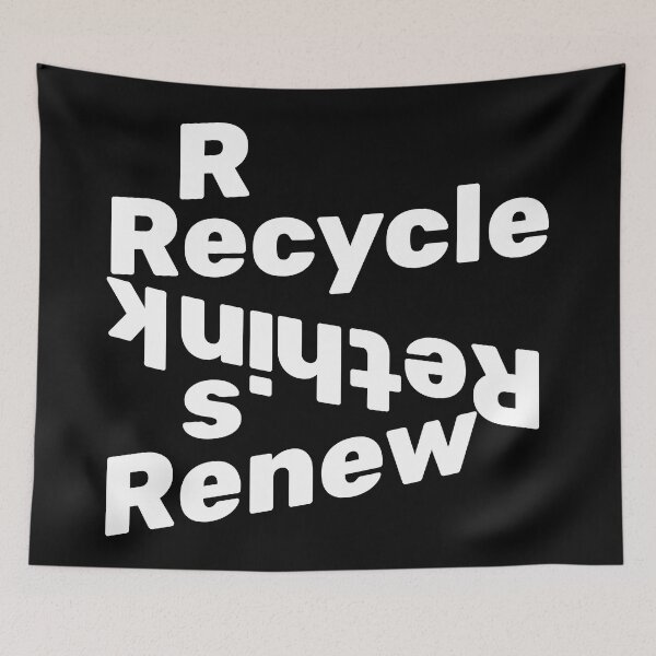 Item preview, Recycle Reuse Renew Rethink (White Font) designed and sold by EXproRIMENT.