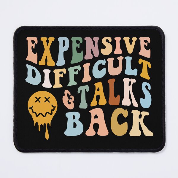 Item preview, Expensive Difficult And Talks Back Mothers Day Mom Life designed and sold by Imaginarium Design.