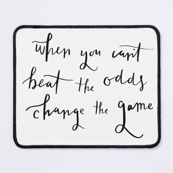 Item preview, When you can’t beat the odds, change the game | Leigh Bardugo quote | Six of Crows designed and sold by 9racereads.