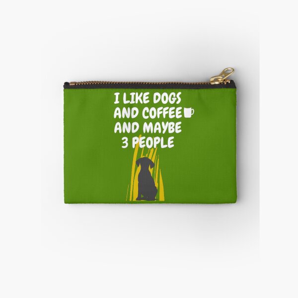 Item preview, I LIKE DOG AND COFFEE AND MAYBE 3 PEOPLE designed and sold by LOUCAS6.