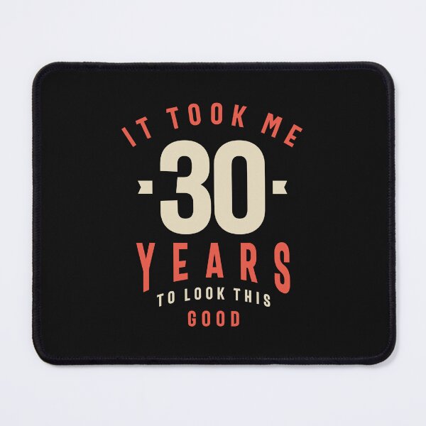 Item preview, 30 Years To Look This Good - 30th Birthday designed and sold by cidolopez.