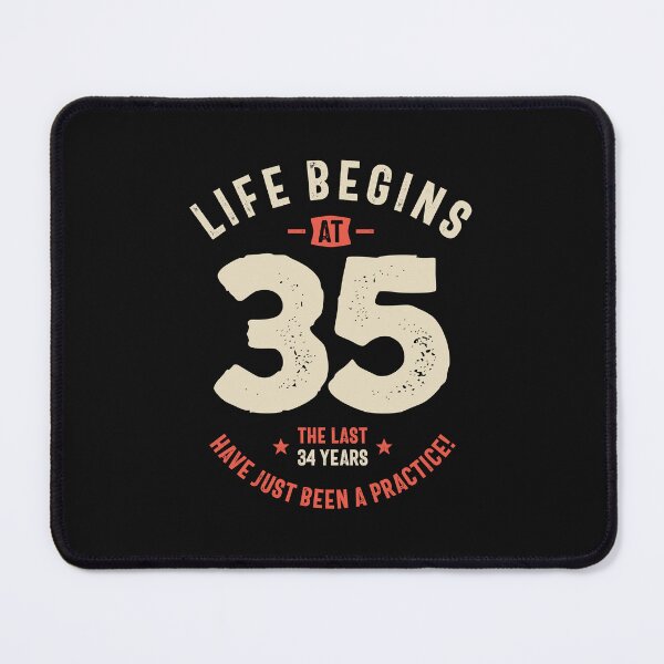 Item preview, Life Begins at 35, Last 34 Years Practice - 35th Birthday designed and sold by cidolopez.