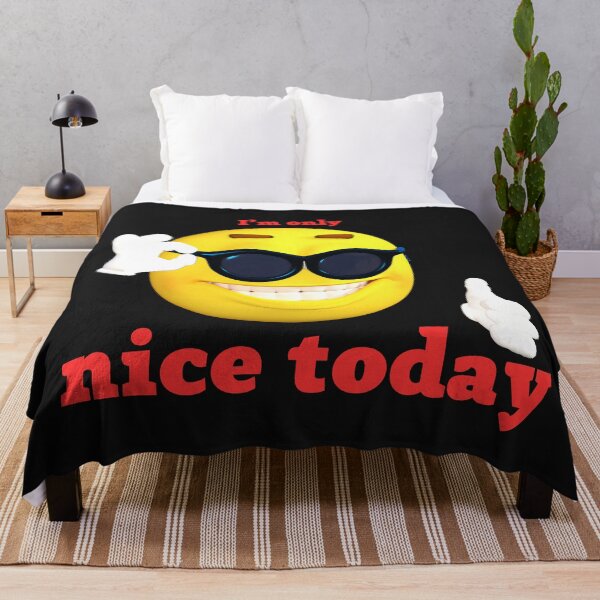 Item preview, i m only nice today designed and sold by ART-SUNRISE.