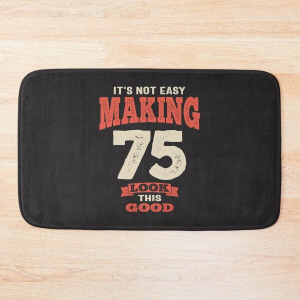 Item preview, 75 and Fabulous - Making 75 Look This Good! designed and sold by cidolopez.