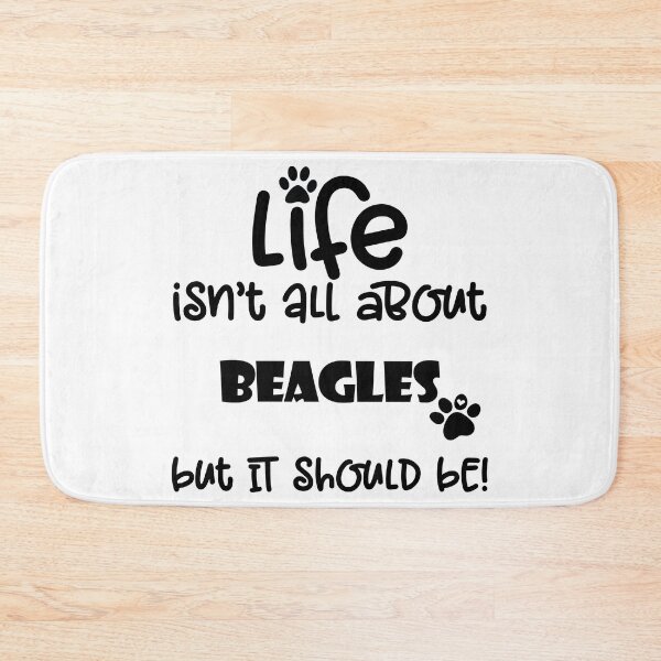 Item preview, Life isn't all about Beagle dog quote designed and sold by Willow Art Boutique.