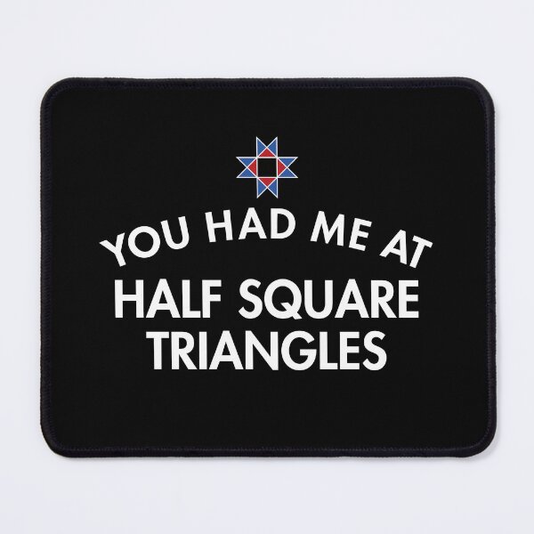 Item preview, You Had Me At Half Square Triangles designed and sold by twHistory.