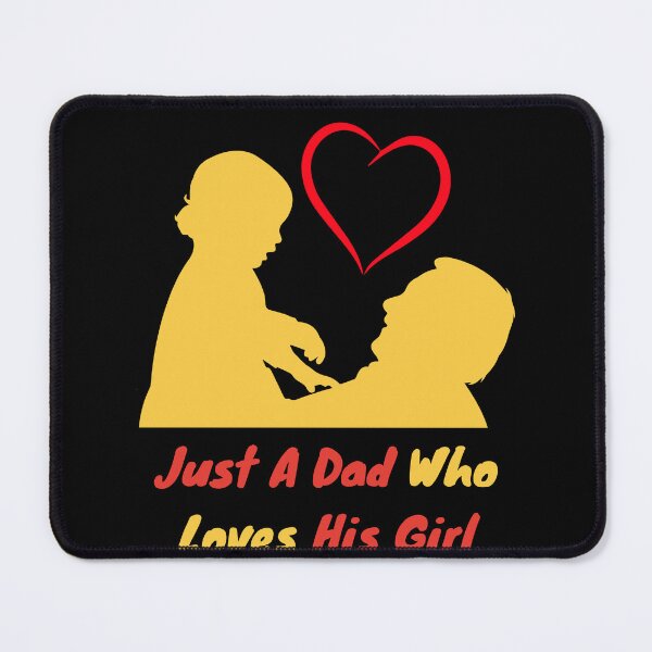 Item preview, Just A Dad Who Loves His Girl designed and sold by DzynLand.