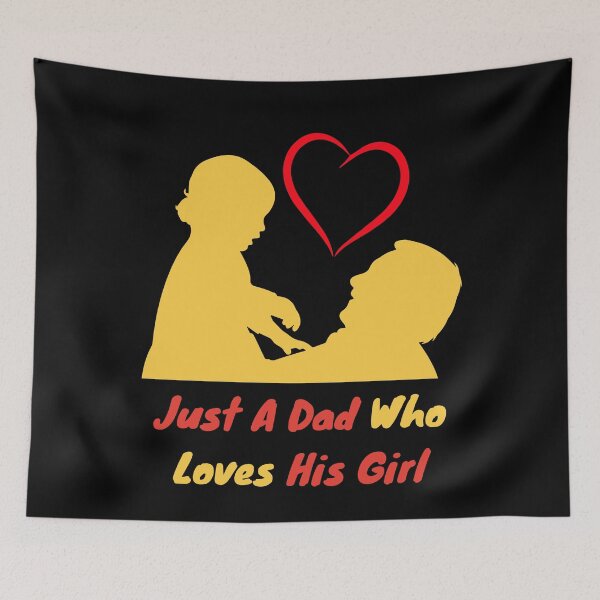 Item preview, Just A Dad Who Loves His Girl designed and sold by DzynLand.