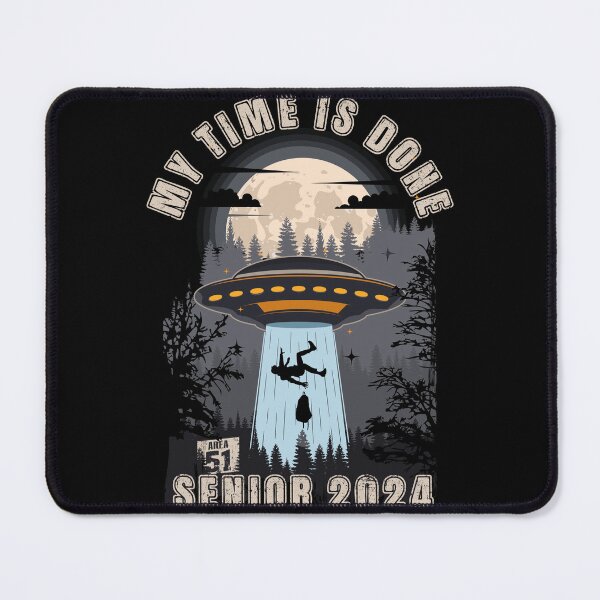 Item preview, My time is done UFO funny graduation for grad Senior 2024 designed and sold by HomeCoquette.