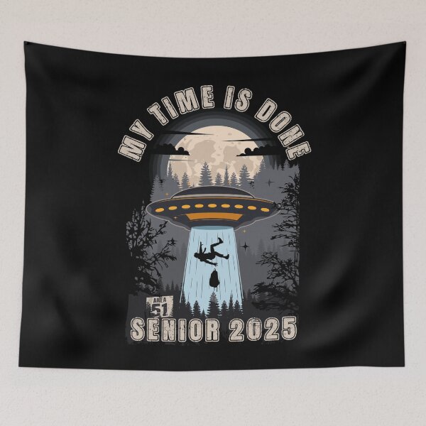 Item preview, My time is done UFO funny graduation for grad Senior 2025 designed and sold by HomeCoquette.