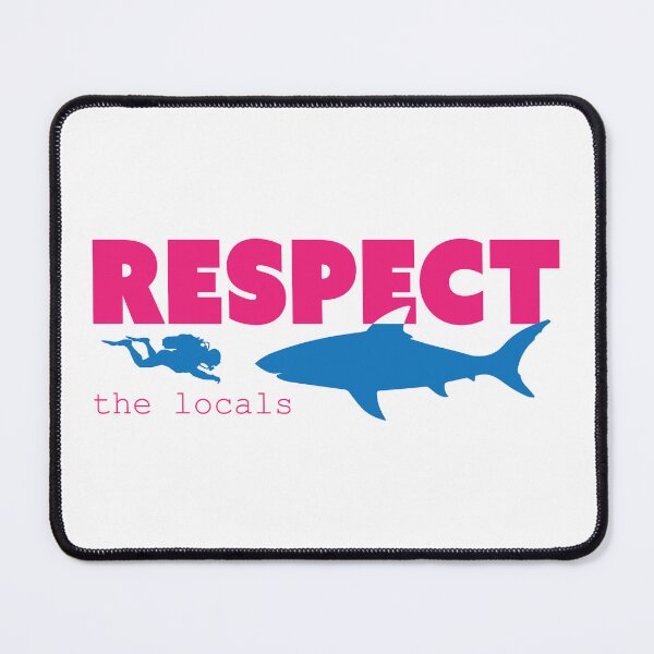Item preview, Respect The Locals designed and sold by scubacoop.