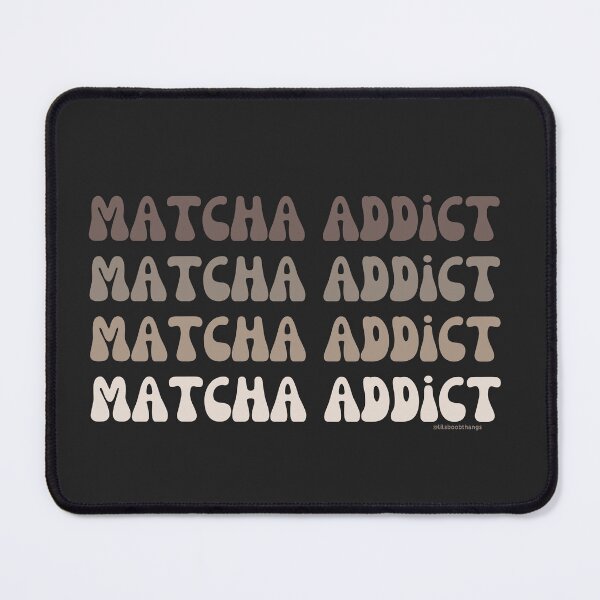 Item preview, Matcha Addict. v5a | @lilsboobthangs designed and sold by lilsboobthangs.