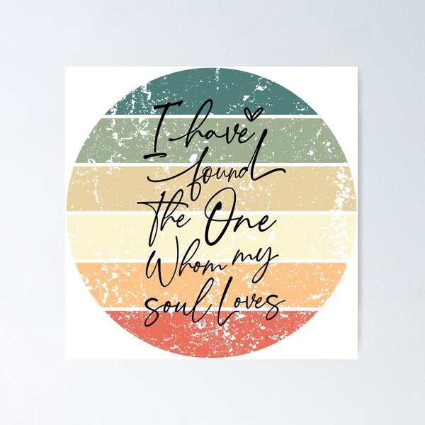 Item preview, I Have Found The One Whom My Soul Loves designed and sold by Jordan Blackstone.