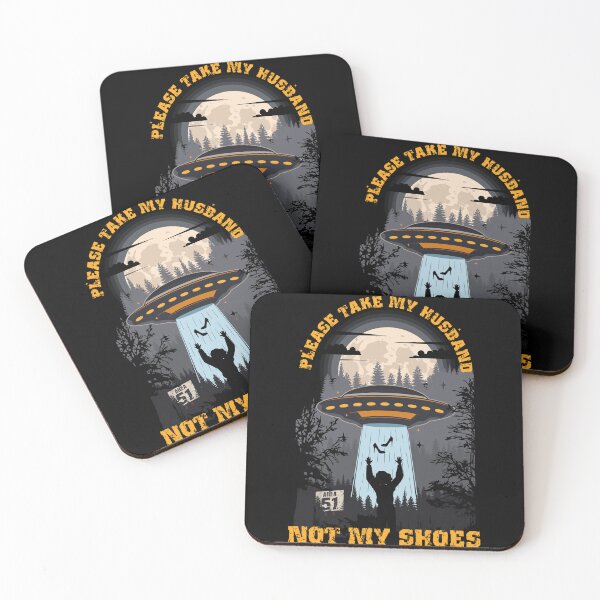 Item preview, Please take my husband not my shoes Funny UFO quote  designed and sold by HomeCoquette.