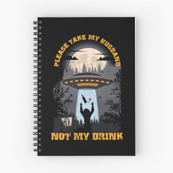 Item preview, Please take my husband not my drink Funny UFO quote  designed and sold by HomeCoquette.