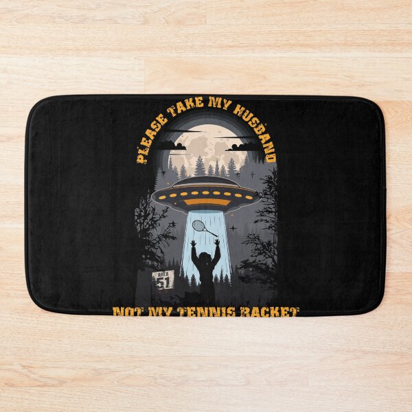 Item preview, Please take my husband not my tennis racket Funny UFO quote  designed and sold by HomeCoquette.