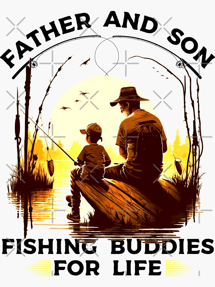 Father And Son Fishing Buddies For Life | Sticker