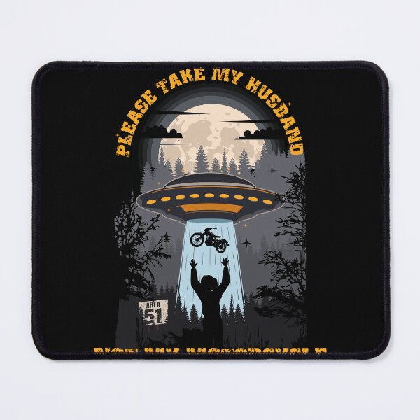 Item preview, Please take my husband not my motorcycle Funny UFO quote designed and sold by HomeCoquette.