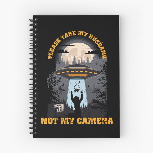 Item preview, Please take my husband not my camera Funny UFO quote  designed and sold by HomeCoquette.
