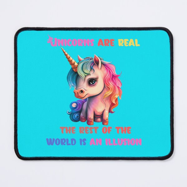 Item preview, Unicorns are real, the rest of the world is an illusion designed and sold by pianostart.
